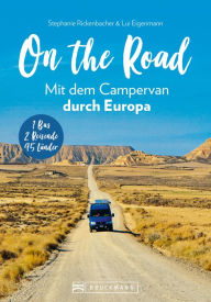 Title: On the Road Mit dem Campervan durch Europa: 1 Bus - 2 Reisende - 46 Länder, Author: Bruckmann Verlag