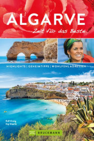 Title: Bruckmann Reiseführer Algarve: Zeit für das Beste.: Highlights, Geheimtipps, Wohlfühladressen., Author: Rolf Osang