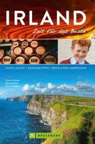 Title: Bruckmann Reiseführer Irland: Zeit für das Beste.: Highlights, Geheimtipps, Wohlfühladressen., Author: Thomas Starost