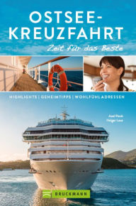 Title: Bruckmann Reiseführer Ostsee-Kreuzfahrt: Zeit für das Beste: Highlights, Geheimtipps, Wohlfühladressen, Author: Axel Pinck