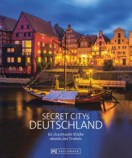 Title: Secret Citys Deutschland: 60 charmante Städte abseits des Trubels, Author: Silke Martin