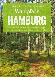 Title: Waldpfade Hamburg: Auf 31 Wanderungen den 