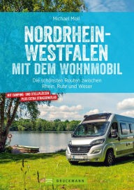 Title: Nordrhein-Westfalen mit dem Wohnmobil: Die schönsten Routen zwischen Rhein, Ruhr und Weser, Author: Michael Moll