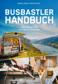 Title: Das Busbastler Academy Handbuch: Schritt für Schritt zum eigenen Campervan, Author: Manuel Lemke