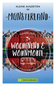 Title: Wochenend und Wohnmobil - Kleine Auszeiten im Münsterland, Author: Michael Moll