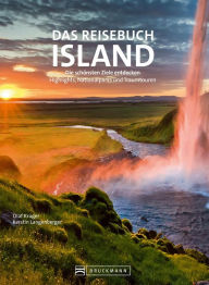 Title: Das Reisebuch Island: Die schönsten Ziele entdecken - Highlights, Naturwunder und Traumtouren, Author: Kerstin Langenberger