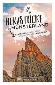 Title: Herzstücke im Münsterland: Besonderes abseits der bekannten Wege entdecken, Author: Martje Saljé