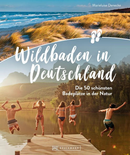 Wildbaden in Deutschland: Die schönsten Badeplätze in der Natur