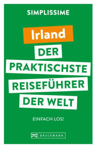 Title: SIMPLISSIME - der praktischste Reiseführer der Welt Irland: Einfach los!, Author: Bruckmann Verlag