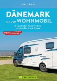 Title: Dänemark mit dem Wohnmobil: Die schönsten Routen im Land zwischen Nord- und Ostsee, Author: Claus G. Keidel