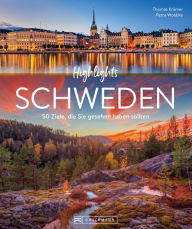 Title: Highlights Schweden: 50 Ziele, die Sie gesehen haben sollten, Author: Thomas Krämer