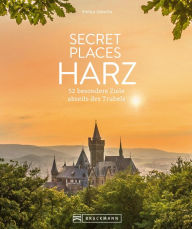 Title: Secret Places Harz: 50 traumhafte Orte abseits des Trubels, Author: Stefan Sobotta