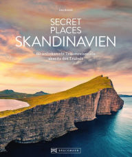 Title: Secret Places Skandinavien: 60 unbekannte Traumreiseziele abseits des Trubels, Author: Lisa Arnold