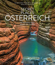 Title: Secret Places Österreich: 60 unbekannte Traumreiseziele abseits des Trubels, Author: Hanne Egghardt