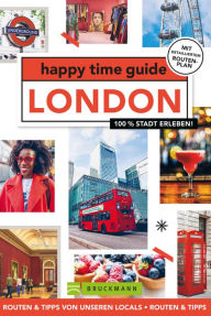 Title: happy time guide London: 100 % Stadt erleben, Author: Kim Snijders