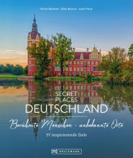 Title: Secret Places Deutschland; Berühmte Menschen - unbekannte Orte: 57 inspirierende Ziele, Author: Britta Mentzel