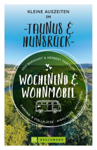 Title: Wochenend & Wohnmobil Kleine Auszeiten Im Taunus & Hunsrück, Author: Udo Bernhart