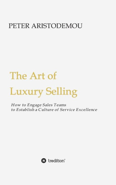 The Art of Luxury Selling