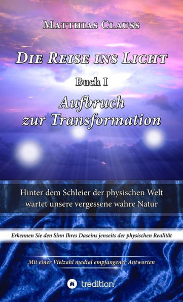 Die Reise ins Licht: Aufbruch zur Transformation