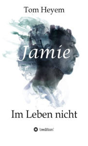 Title: Jamie: Im Leben nicht, Author: Lily Sinclair