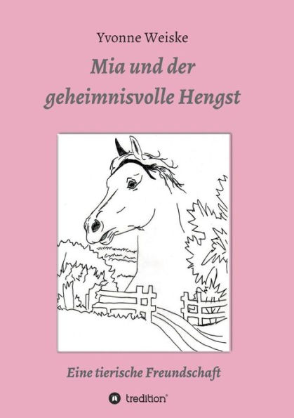 Mia und der geheimnisvolle Hengst