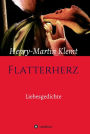 Flatterherz: Liebesgedichte