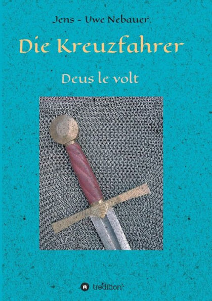 Die Kreuzfahrer: Deus le volt