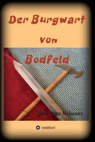 Title: Der Burgwart von Bodfeld, Author: David C Wilde