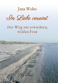 Title: In Liebe vereint, Author: Jana Wobo