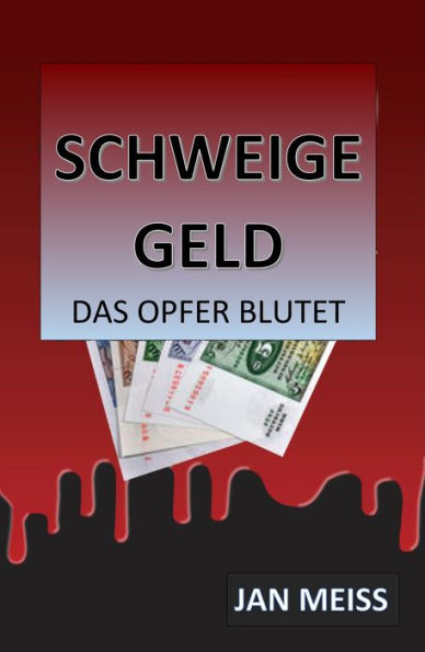 Schweigegeld: Das Opfer blutet