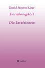 Formlosigkeit - Die Intuitionen