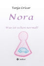 Nora: Was ist schon normal?