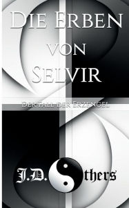 Title: Die Erben von Selvir, Author: J. D. Others