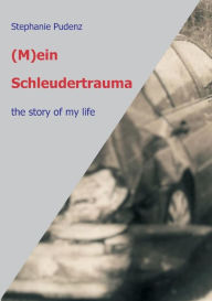 Title: (M)ein Schleudertrauma, Author: Stephanie Pudenz