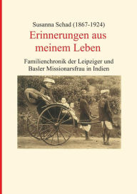 Title: Erinnerungen aus meinem Leben, Author: Susanna Schad