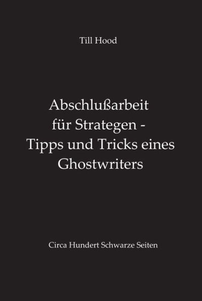 Abschlußarbeit für Strategen - Tipps und Tricks eines Ghostwriters