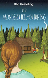 Title: Der Mondsichel-Ohrring, Author: Ulla Hesseling