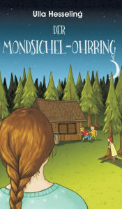 Title: Der Mondsichel-Ohrring, Author: Ulla Hesseling