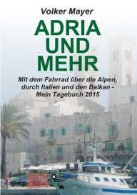 Title: Adria und mehr, Author: Volker Mayer