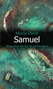 Title: Samuel: Wegweiser für das 21. Jahrhundert, Author: Morija David