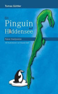 Title: Ein Pinguin auf Hiddensee, Author: Tomas Güttler