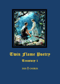 Title: Twin Flame Poetry: Treasury 1, Author: Elliot Ricci