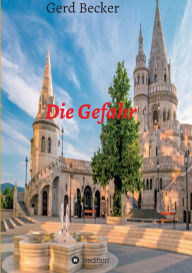 Title: Die Gefahr, Author: Gerd Becker