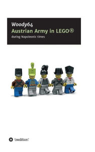 Title: Austrian Army in LEGO®, Author: Woody64 MinifigCustomsIn3d