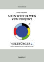 Mein weiter Weg zum Projekt Weltbürger21: Sammelband