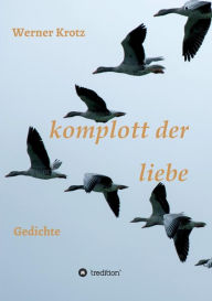 Title: komplott der liebe, Author: Werner Krotz