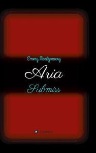 Title: Aria, Author: Emery Montgomery