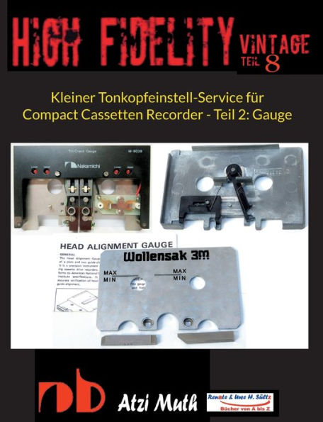 Kleiner Tonkopfeinstell-Service fÃ¯Â¿Â½r Compact Cassetten Recorder - Teil 2: Gauge: Wie wird's gemacht mit der Gauge fÃ¯Â¿Â½r NAKAMICHI & Co.