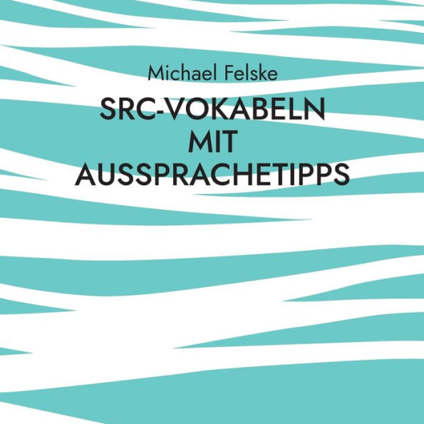 SRC-Vokabeln mit Aussprachetipps: Fï¿½r Skipper ohne Englischkenntnisse