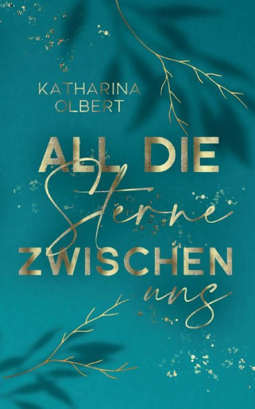 All die Sterne zwischen uns